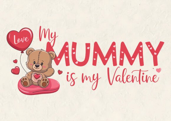 My Mummy is My Valentine Design Png